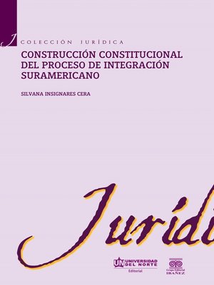 cover image of Construcción constitucional del proceso de integración suramericano